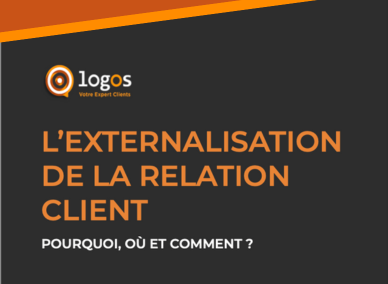 L’externalisation de la Relation Client : pourquoi, où et comment ?